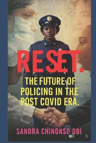 Reset: The Future of Policing in the Post COVID Era