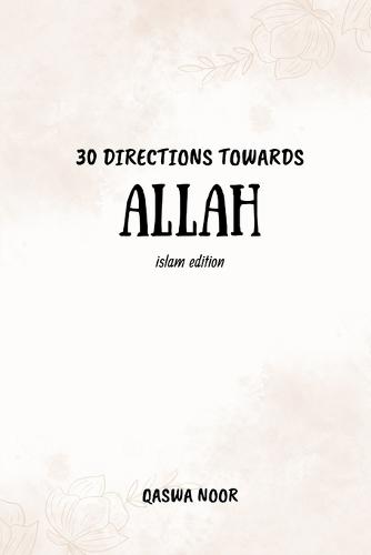 30 Directions Towards Allah