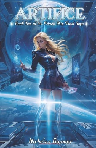 Artifice: Book Two of the Prison Ship Sheol Saga
