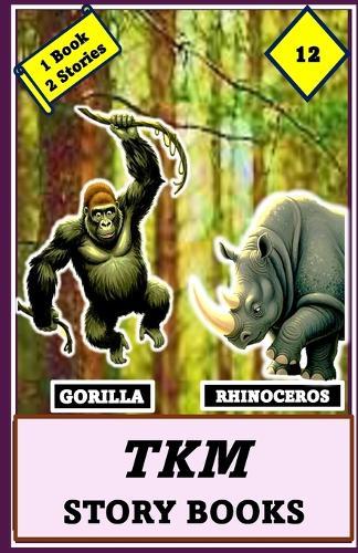 Tkm Story Books: Gorilla - Rhinocerous