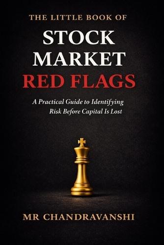 The Little Book of Stock Market Red Flags: A Practical Guide to Spotting Early Hidden Risks in Financial Statements and Management Behavior