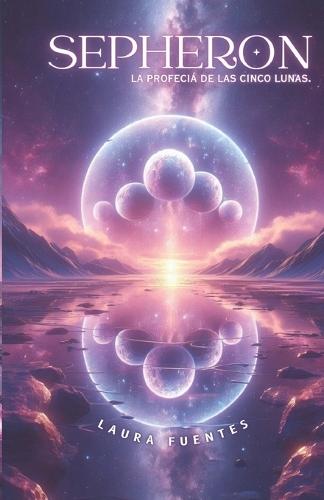 Sepheron: La Profecía de las Cinco Lunas