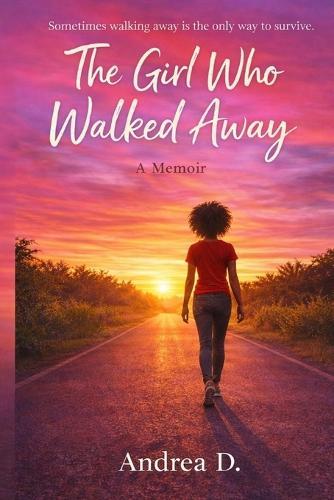 The Girl Who Walked Away