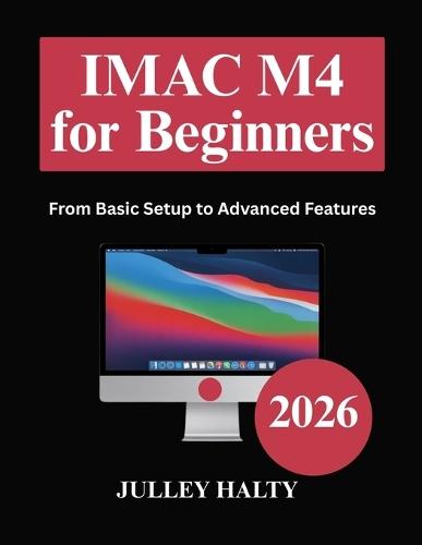 IMAC M4 for Beginners: From Basic Setup to Advanced Features