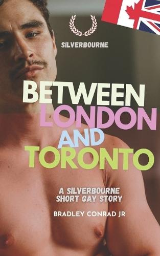 Silverbourne: Between London and Toronto: A Silverbourne Short Gay Story