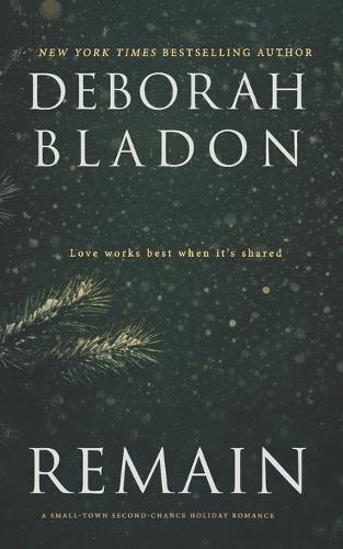 Remain: A Small-Town Second-Chance Holiday Romance