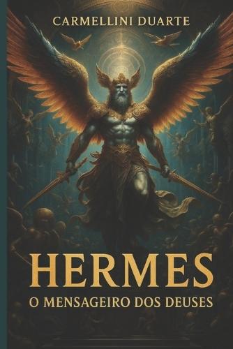 Hermes O Mensageiro dos Deuses