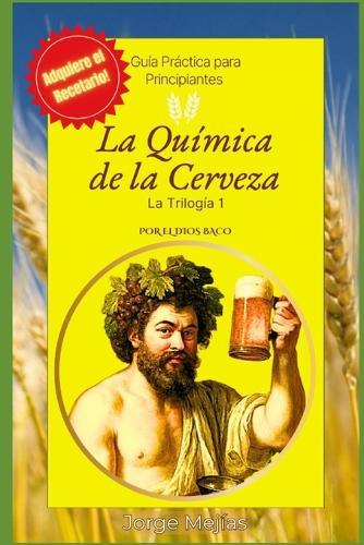 La Química de la Cerveza: Trilogía 1