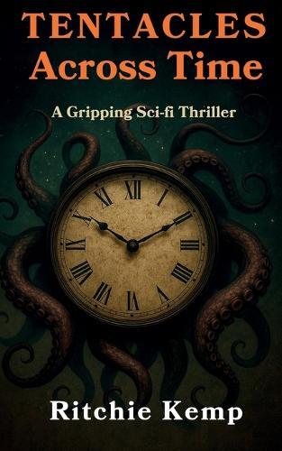 Tentacles Across Time: A Gripping Sci-Fi Thriller