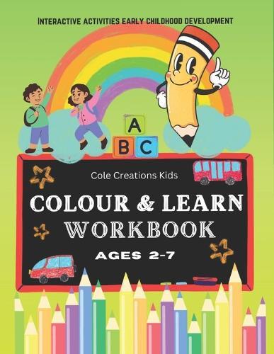 Interactive Activities Early Childhood Development book 5: Colour And Learn