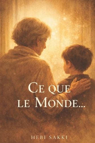 Ce que le monde ne prendra jamais