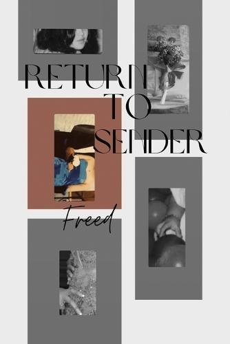 Return To Sender: Freed