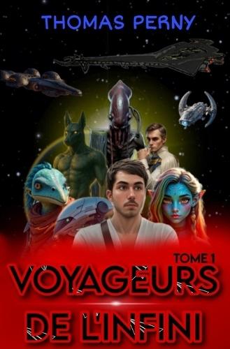 Voyageurs de l'infini: Tome 1