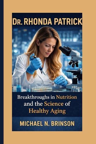 Dr. Rhonda Patrick: : Breakthroughs in Nutrition and the Science of Healthy Aging