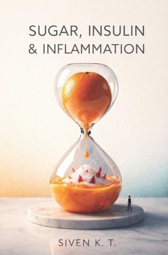 Sugar, Insulin & Inflammation