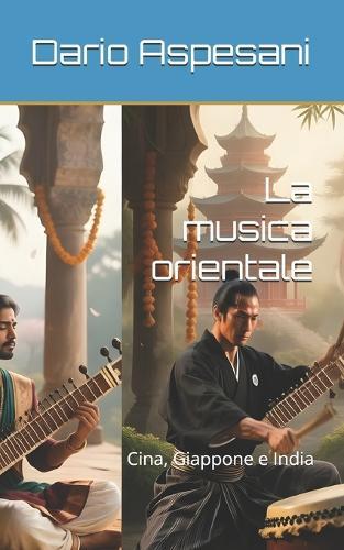 La musica orientale: Cina, Giappone e India