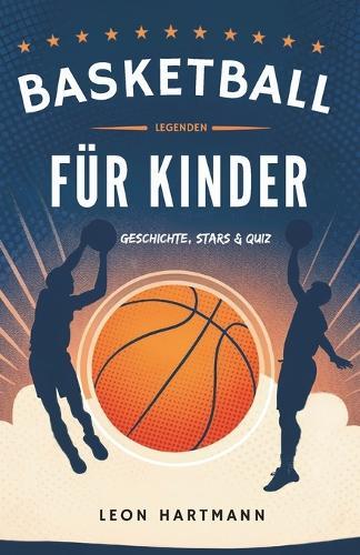 Basketball-Legenden Für Kinder: Geschichte, Stars & Quiz