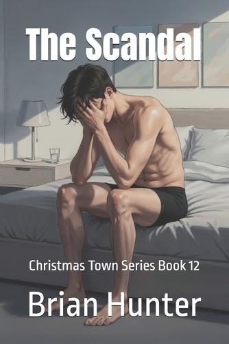 The Scandal: Christmas Town Series Book 12