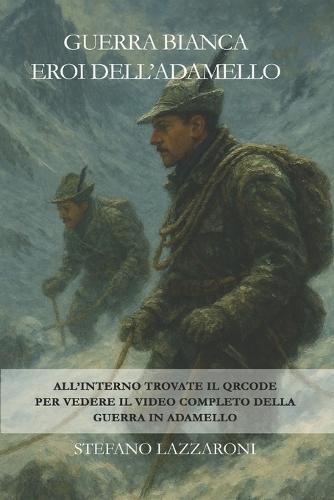 Guerra bianca - Eroi dell'Adamello: QrCode x Video