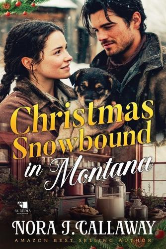 Christmas Snowbound in Montana: A Western Historical Romance Book