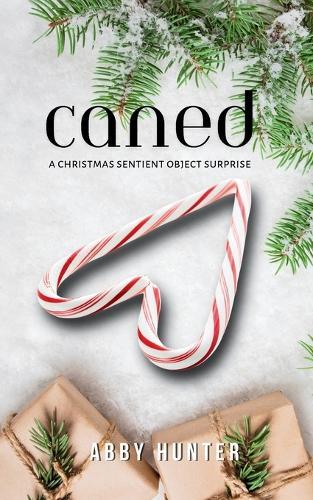 Caned: A Christmas Sentient Object Surprise