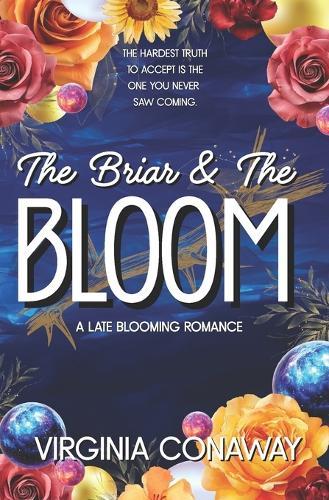 The Briar and The Bloom: A Late Blooming Romance