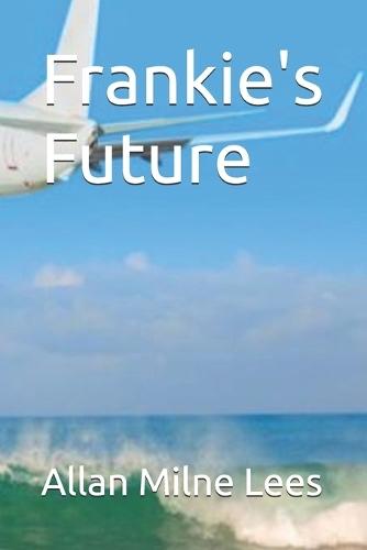 Frankie's Future