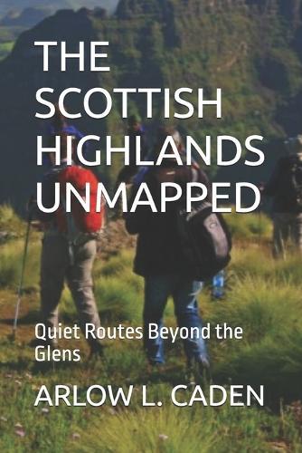 The Scottish Highlands Unmapped: Quiet Routes Beyond the Glens