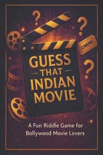 Guess That Indian Movie: A Fun Riddle Game for Bollywood Movie Lovers