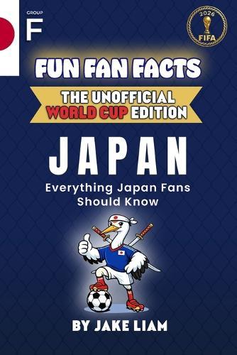 Fun Fan Facts: World Cup Edition - Japan: Everything Young Japan Fans Should Know
