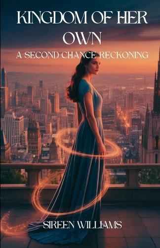 Kingdom of Her Own: A Second-Chance Reckoning