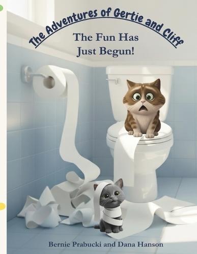 The Adventures of Gertie and Cliff: The Fun Has Just Begun