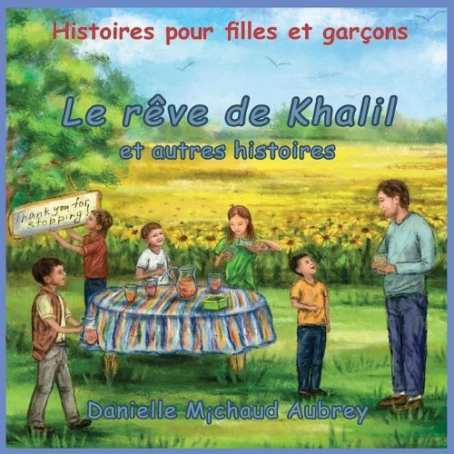 Le rêve de Khalil et autres histoires: Histoires pour filles et garçons