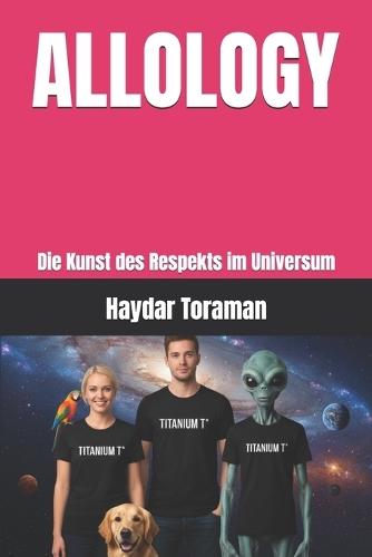 Allology: Die Kunst des Respekts im Universum