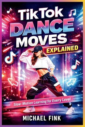 TikTok Dance Moves Explained: Slow-Motion Learning for Every Level