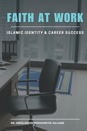 Faith at Work: Islamic Identity & Career Success