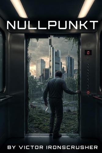 Nullpunkt: German Graded Reader for Intermediate Learners: Learn German with an Engaging B1-B2 Sci-Fi Mystery Story - Improve Your Vocabulary and Reading Comprehension with ""Nullpunkt""