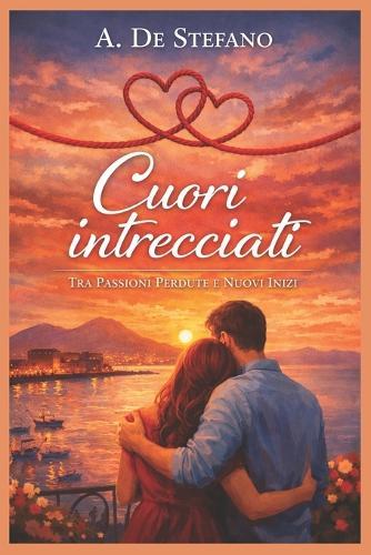 Cuori Intrecciati: Tra passioni perdute e nuovi inizi