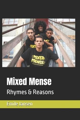 Mixed Mense: Rhymes & Reasons