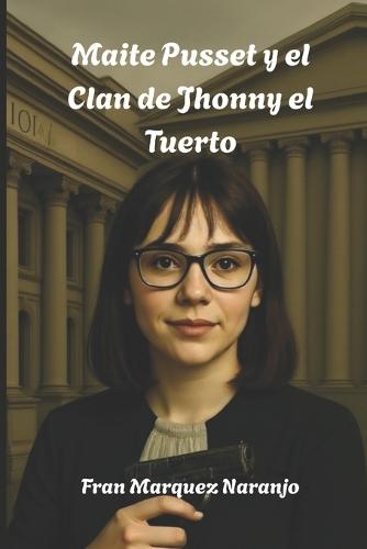 Maite Pusset y El Clan de Jhonny El Tuerto