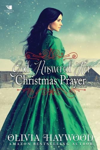 God Answered Her Christmas Prayer: A Christian Historical Romance Book