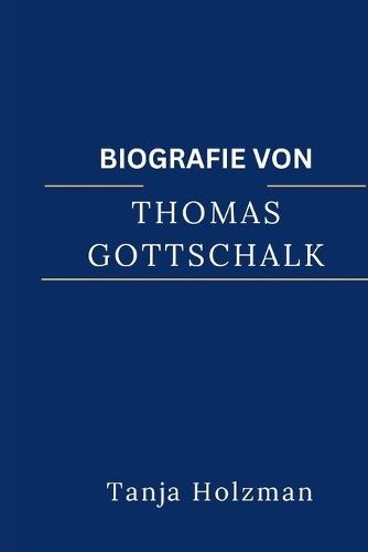 Biografie Von Thomas Gottschalk: Die legendäre Karriere eines Mannes, der das deutsche Fernsehen prägte.