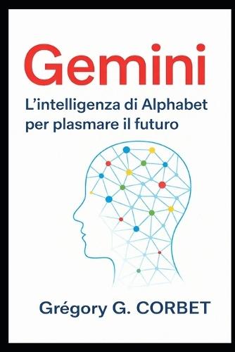 Gemini: l'intelligenza dell'alphabet per plasmare il futuro