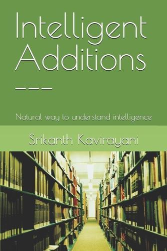 Intelligent Additions ---: Natural way to understand intelligence