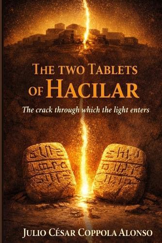 The Two Tablets of Hacilar: The crack through which the light enters