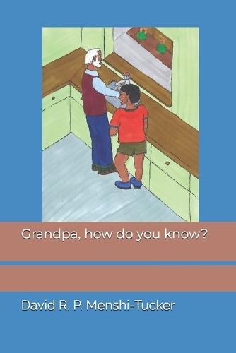 Grandpa, how do you know?