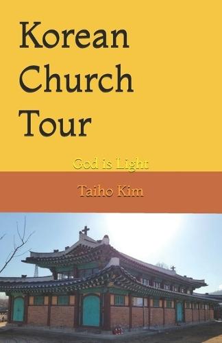 Korean Church Tour: God is Light