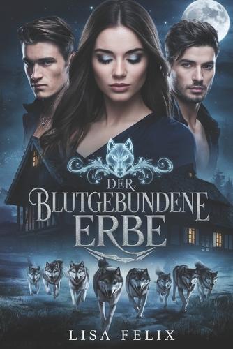 Der Blutgebundene Erbe: Eine Werwolf-Paranormal-Romanze