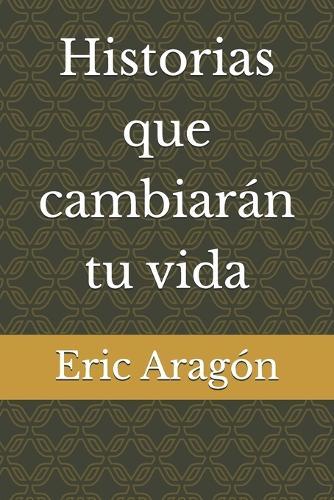 Historias que cambiarán tu vida