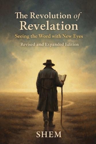 The Revolution of Revelation: Seeing the Word with New Eyes